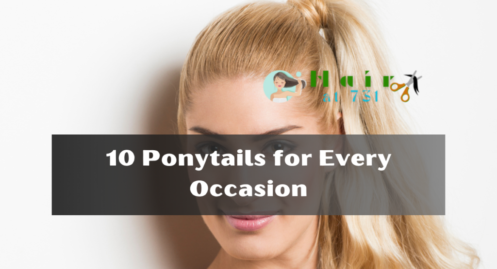 10 Ponytails for Every Occasion