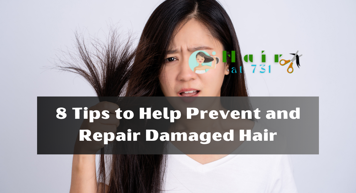 8 Tips to Help Prevent and Repair Damaged Hair