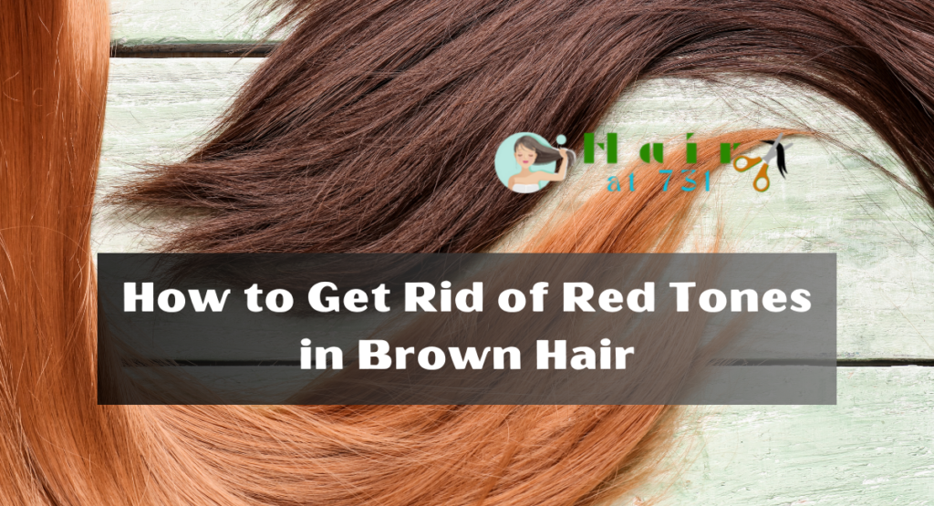 How to Get Rid of Red Tones in Brown Hair