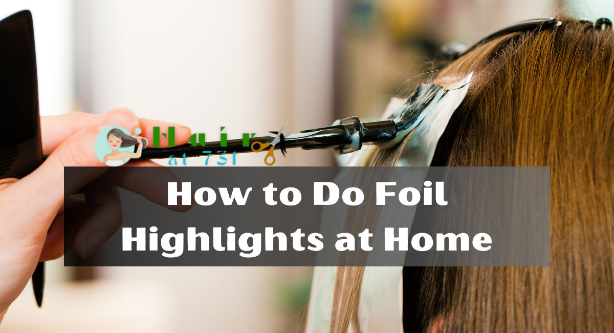 How to Do Foil Highlights at Home